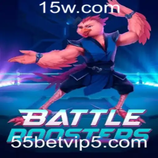 BattleRoosters: Uma Jornada no Mundo dos Combates Virtuais com 55bet vip