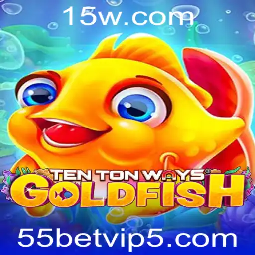 Explorando o Mundo do Jogo TenTonWaysGoldfish e a Plataforma 55bet VIP